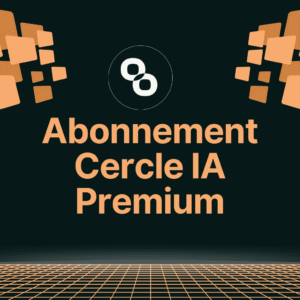 Abonnement Cercle IA Premium
